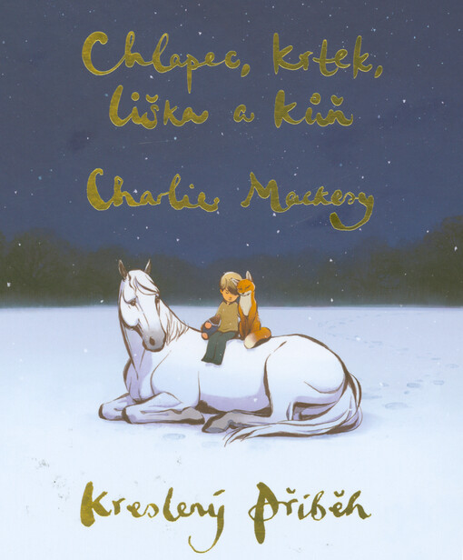 Chlapec, krtek, liška a kůň : kreslený příběh
