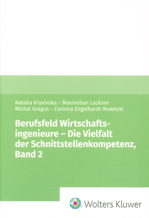 Berufsfeld Wirtschaftsingenieure : die Vielfalt der Schnittstellenkompetenz. Band 2