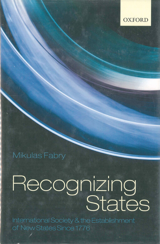 Recognizing states : international society and the establishment of new states since 1776