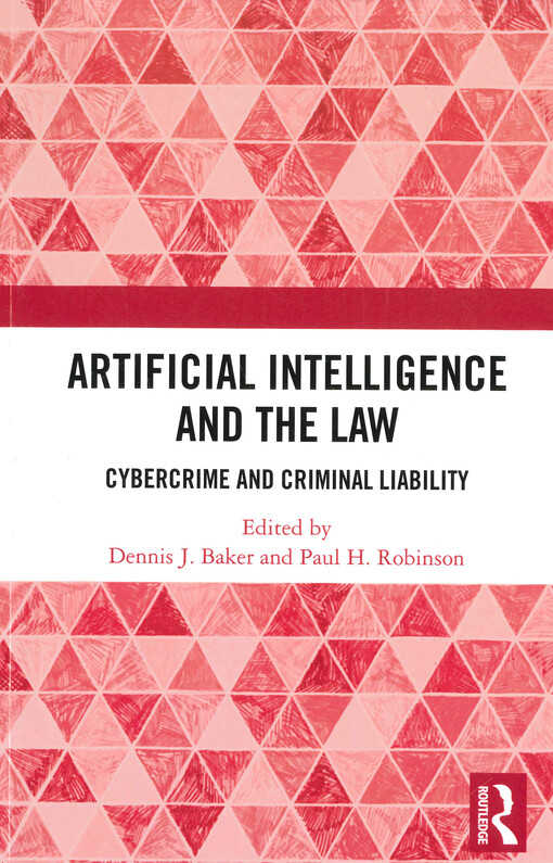 Artificial intelligence and the law : cybercrime and criminal liability