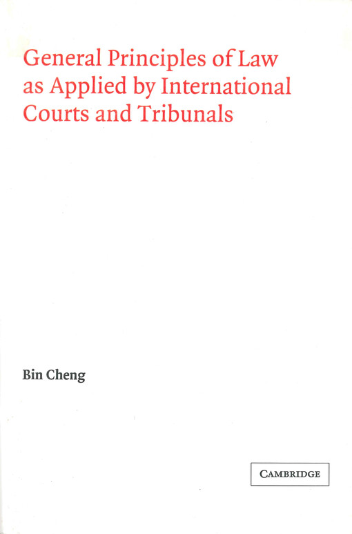General principles of law : as applied by international courts and tribunals