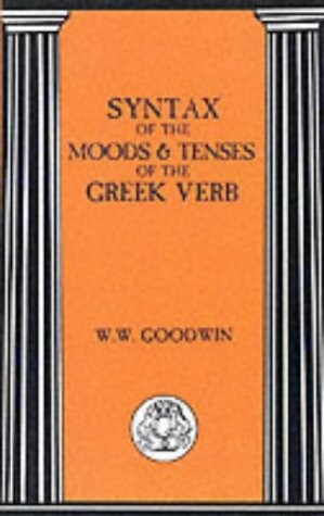 Syntax of the Moods and Tenses of the Greek Verb (Bristol Classical Paperbacks)