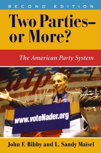 Two Parties--or More?: The American Party System, Second Edition (Dilemmas in American Politics)