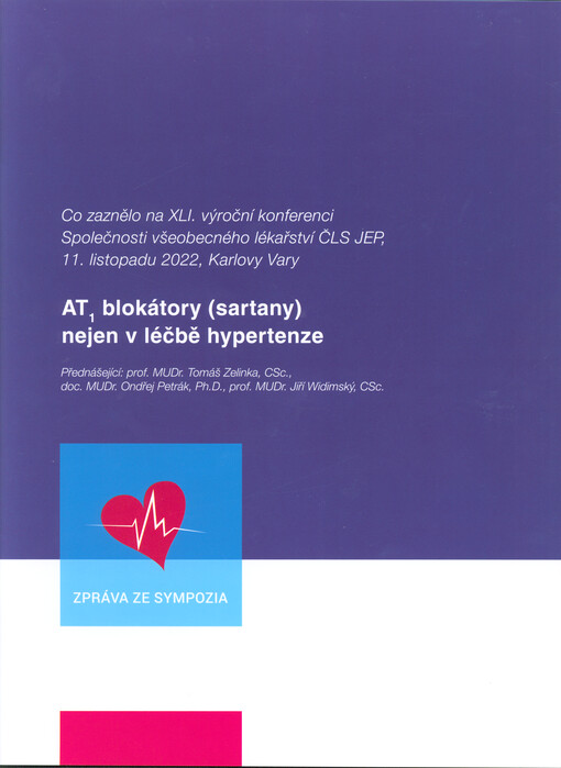 AT1 blokátory (sartany) nejen v léčbě hypertenze : co zaznělo na XLI. výroční konferenci Společnosti všeobecného lékařství ČLS JEP, 11. listopadu 2022, Karlovy Vary : zpráva ze sympozia