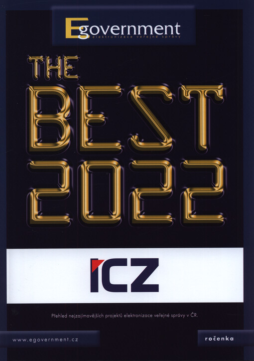Egovernment - the best ... : přehled nejzajímavějších projektů elektronizace veřejné správy v ČR : ročenka