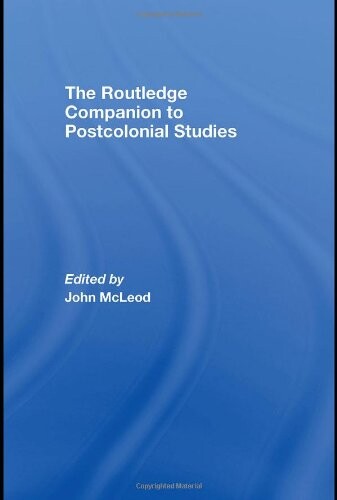 The Routledge Companion To Postcolonial Studies (Routledge Companions)