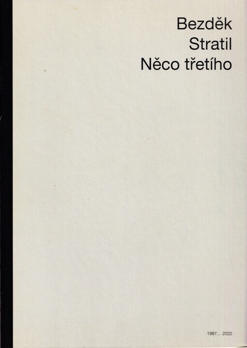 Něco třetího : 1987 ... 2022