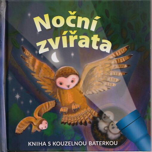 Noční zvířata : kniha s kouzelnou baterkou