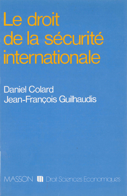 Le droit de la sécurité internationale