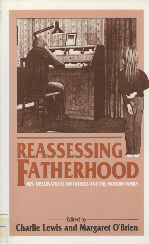 Reassessing fatherhood : new observation on fathers and the modern family