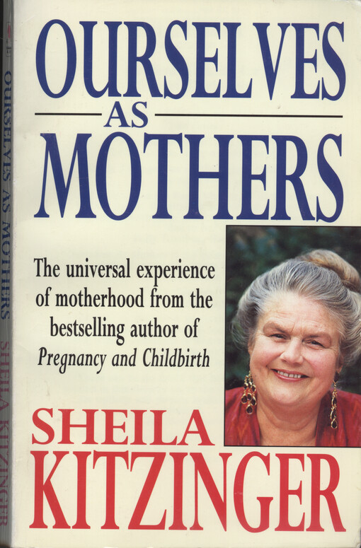 Ourselves as mothers