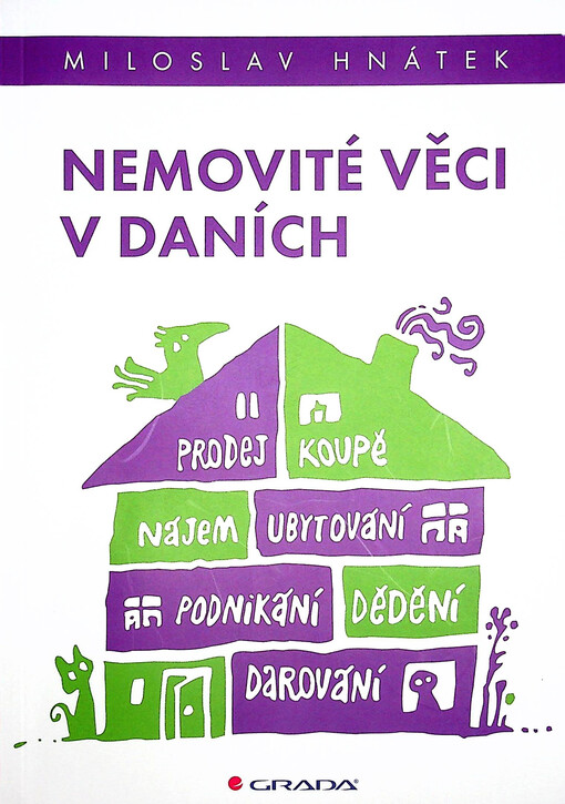 Nemovité věci v daních : prodej, koupě, nájem, ubytování, nemovité věci v podnikání, darování, dědění