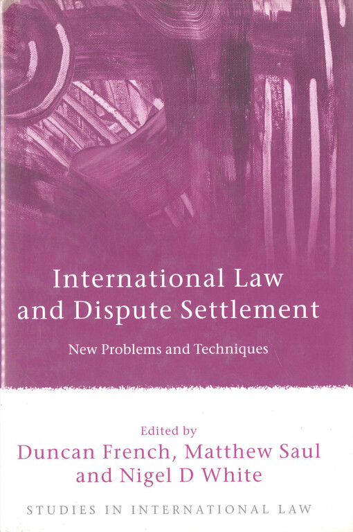 International law and dispute settlement : new problems and techniques