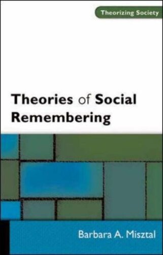 Theories of Social Remembering (Theorizing Society)
