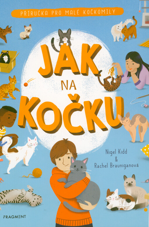 Jak na kočku : příručka pro malé kočkomily