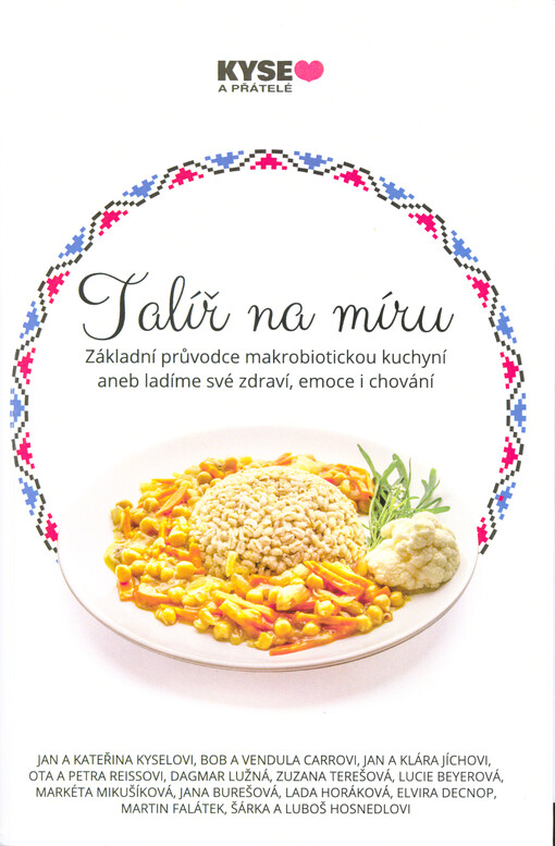 Talíř na míru : Kyse♥ a přátelé : základní průvodce makrobiotickou kuchyní, aneb, Ladíme své zdraví, emoce i chování