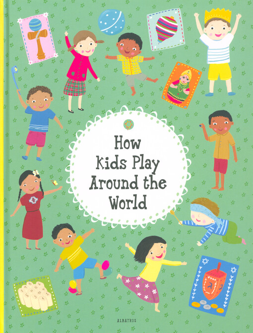 How kids play around the world