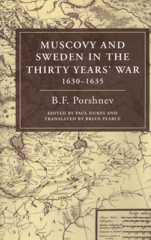 Muscovy and Sweden in the thirty years war : 1630-1635