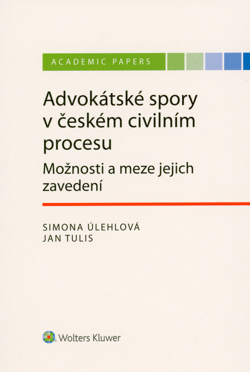 Advokátské spory v českém civilním procesu : možnosti a meze jejich zavedení