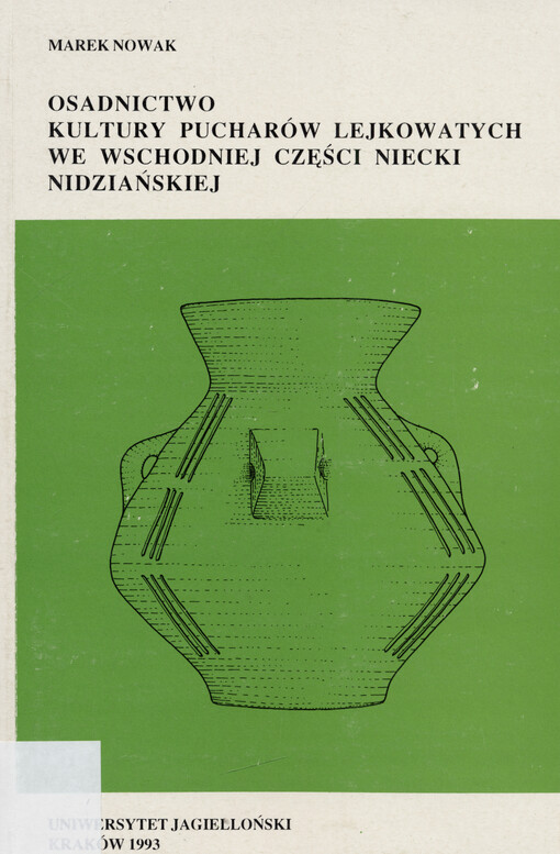 Osadnictwo kultury pucharów lejkowatych we wschodniej części Niecki Nidziańskiej = The settlement of the funnel beaker culture in the eastern part of the Nida Basin