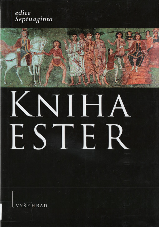 Kniha Ester : v řeckých verzích (septuaginty a alfa-textu)