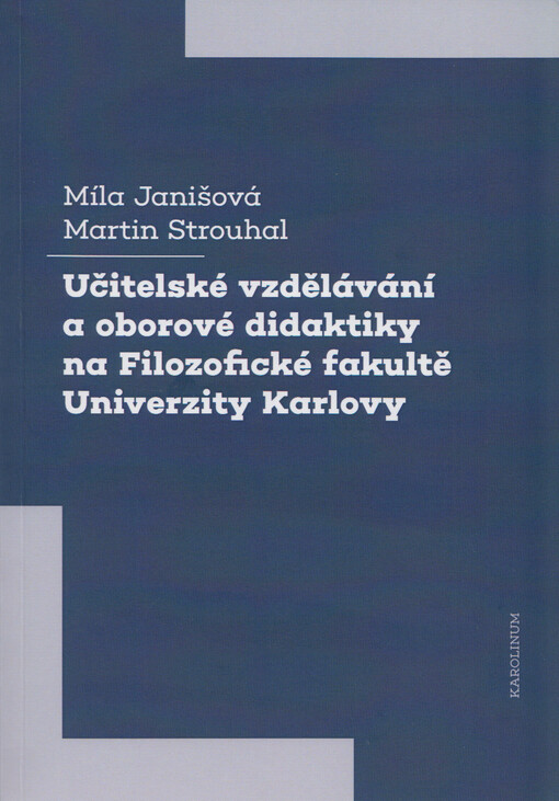 Učitelské vzdělávání a oborové didaktiky na Filozofické fakultě Univerzity Karlovy