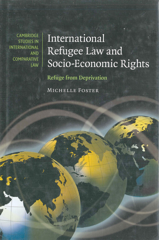 International refugee law and socio-economic rights : refuge from deprivation