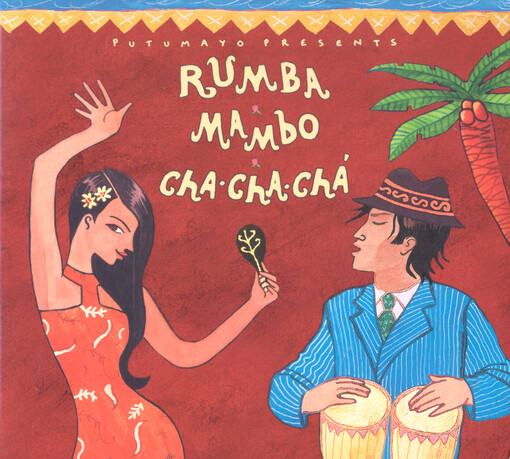 Putumayo Presents Rumba Mambo Cha-cha-cha