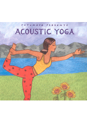 Putumayo Presents Acoustic Yoga (odkaz v elektronickém katalogu)