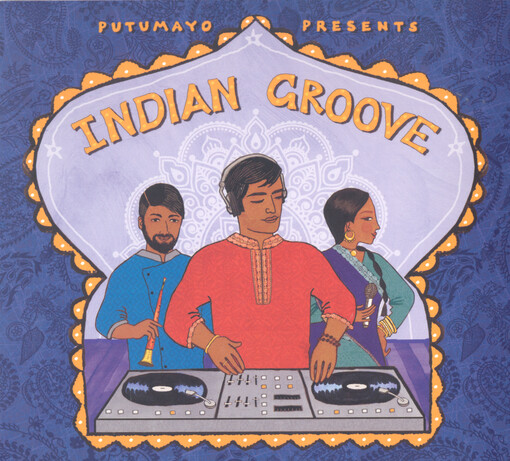 Putumayo Presents Indian Groove