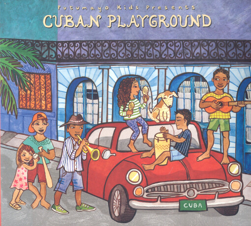 Putumayo Kids Presents Cuban Playground