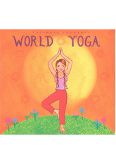 Putumayo Presents World Yoga (odkaz v elektronickém katalogu)