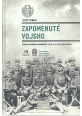 Zapomenuté vojsko : československá domobrana z Itálie a její neznámá epopej  (odkaz v elektronickém katalogu)