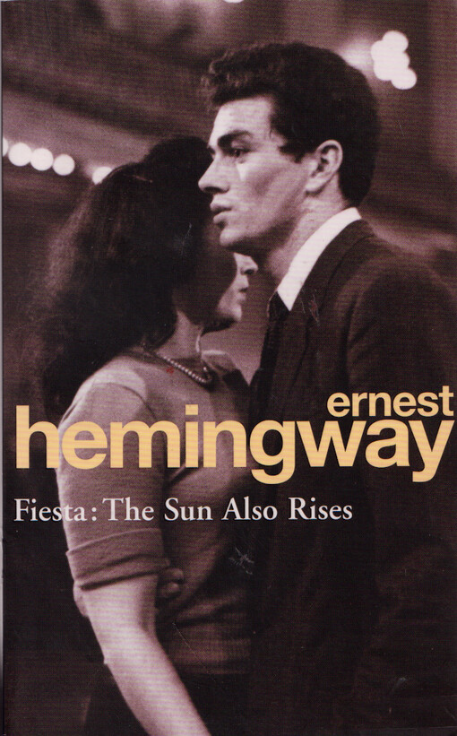 Fiesta : the sun also rises
