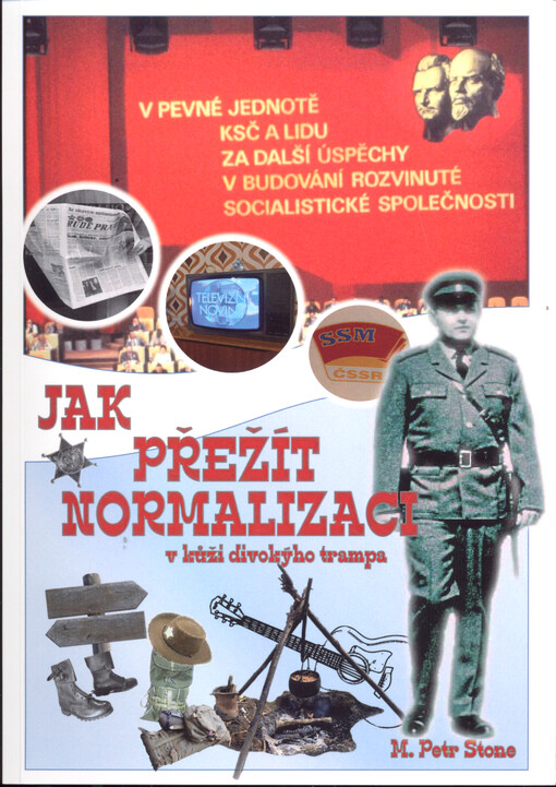 Jak přežít normalizaci v kůži divokýho trampa