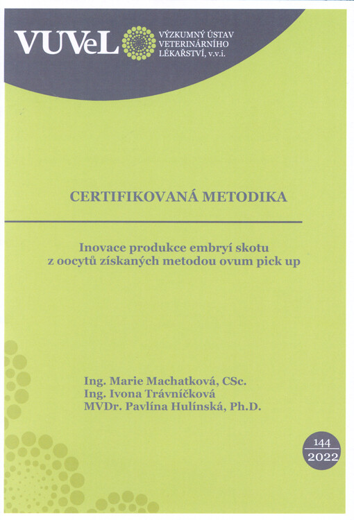 Inovace produkce embryí skotu z oocytů získaných metodou ovum pick up