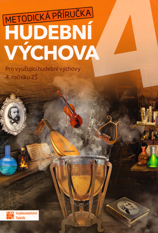 Hudební výchova 4 : metodická příručka : pro vyučující hudební výchovy 4. ročníku ZŠ