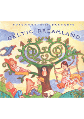 Putumayo Kids Presents Celtic Dreamland (odkaz v elektronickém katalogu)
