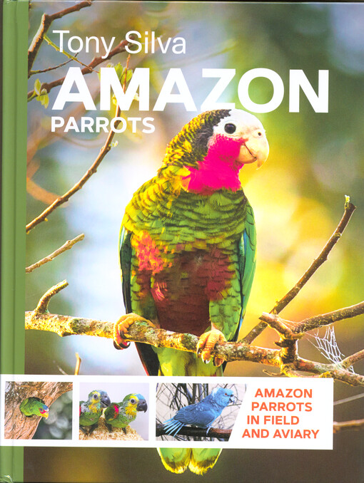 Amazon parrots : amazon parrots in field and aviary