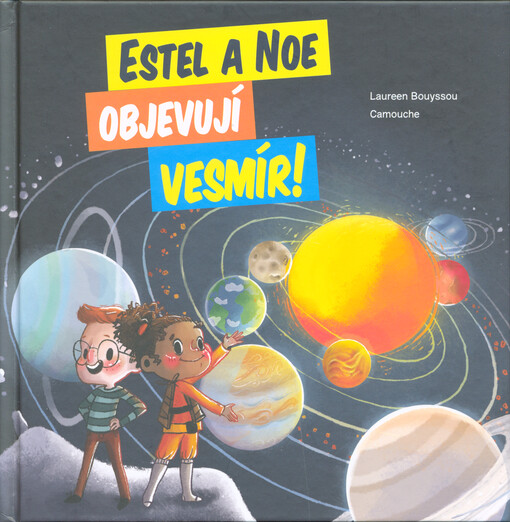 Estel a Noe objevují vesmír!