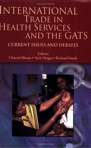 International Trade in Health Services and the GATS: Current Issues and Debates (World Bank Trade and Development Series)
