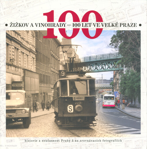 Žižkov a Vinohrady - 100 let ve Velké Praze
