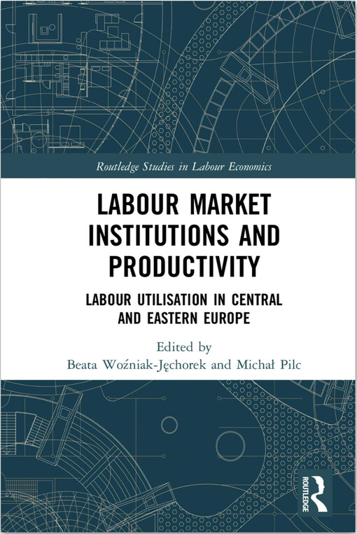 Labour market institutions and productivity : labour utilisation in Central and Eastern Europe