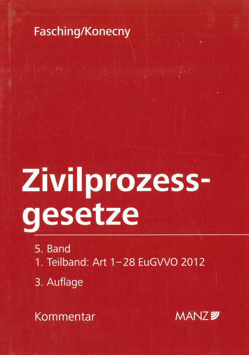 Kommentar zu den Zivilprozessgesetzen. 5. Band/1. Teilband, Art 1-28 EuGVVO 2012