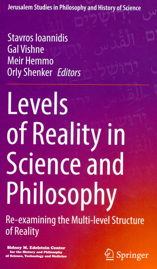 Levels of reality in science and philosophy : re-examining the multi-level structure of reality