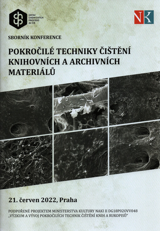 Pokročilé techniky čištění knihovních a archivních materiálů : sborník konference : 21. červen 2022, Praha