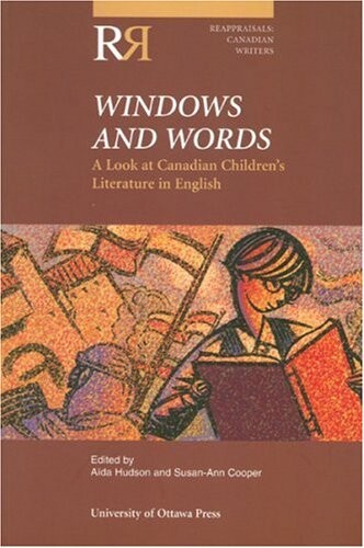 Windows and words : a look at Canadian children's literature in English