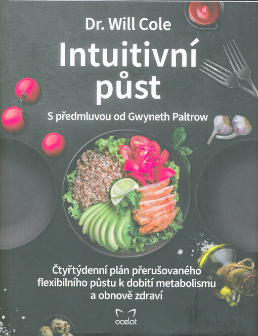 Intuitivní půst : čtyřtýdenní plán přerušovaného flexibilního půstu k dobití metabolismu a obnově zdraví