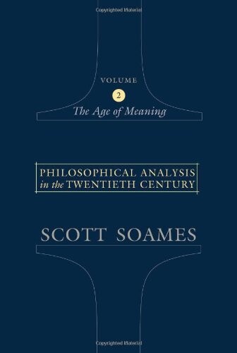 Philosophical Analysis in the Twentieth Century, Volume 2: The Age of Meaning