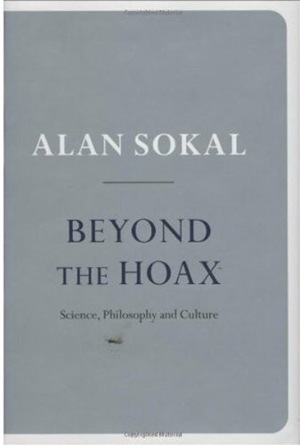 Beyond the Hoax: Science, Philosophy and Culture
